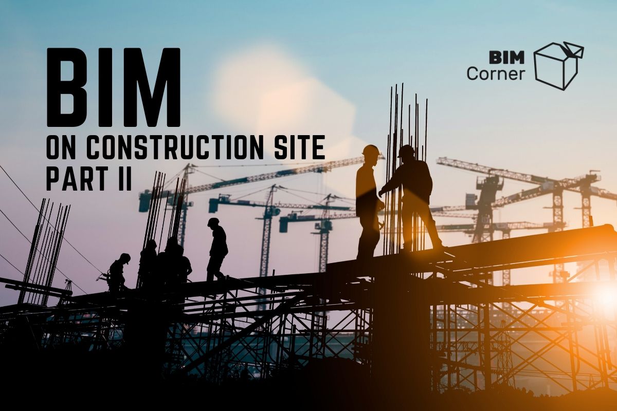 BIM on construction site part 2