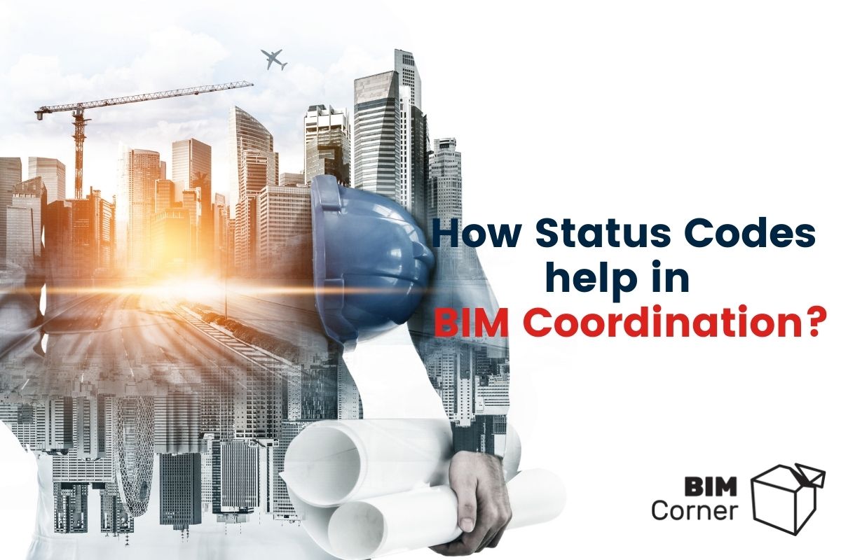 Read more about the article How status codes help in BIM Coordination