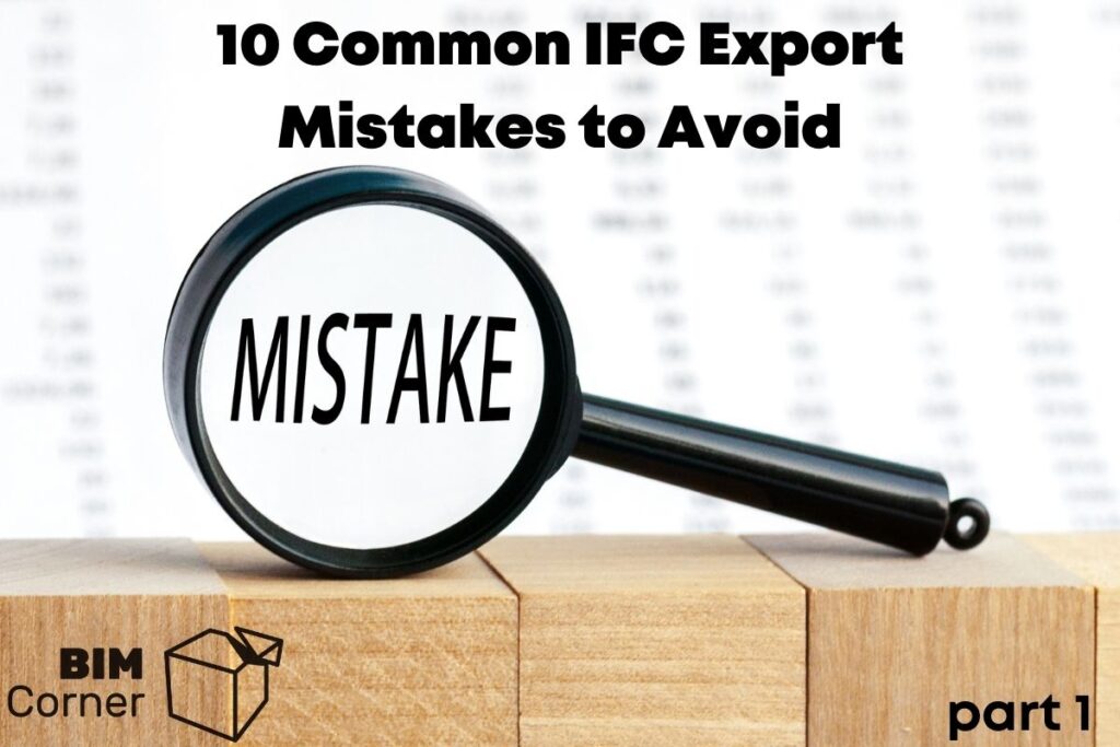 10 common IFC Export Mistakes