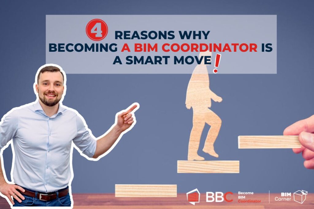 4 reasons why becoming a BIM Coordinator is a smart move!
