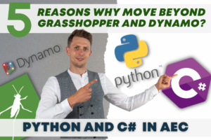 5 reasons why move beyond grasshopper and dynamo?