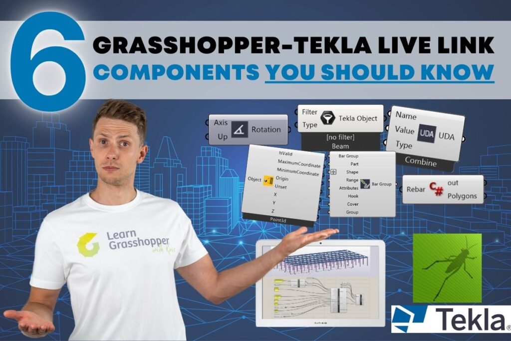 6 Grasshopper-Tekla Live Link Components You Should Know