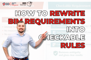 How To Rewrite BIM Requirements Into Checkable Rules