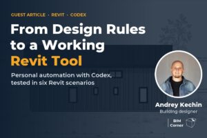 From Design Rules to a Working Revit Tool, guest article by Andrey Kechin on BIM Corner